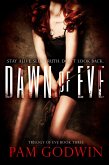 Dawn of Eve (Trilogy of Eve, #3) (eBook, ePUB) Dawn of Eve (Trilogy of Eve, #3) (eBook, ePUB)