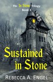 Sustained in Stone (The In Stone Trilogy, #3) (eBook, ePUB)