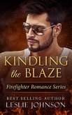 Kindling the Blaze (Firefighter Romance Series, #3) (eBook, ePUB)