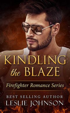 Kindling the Blaze (Firefighter Romance Series, #3) (eBook, ePUB) - Johnson, Leslie
