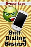 Butt-Dialing Bastard (eBook, ePUB)