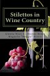 Stilettos in Wine Country (eBook, ePUB) - Bild 1