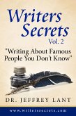Writing About Famous People You Don't Know. (Writers Secrets, #2) (eBook, ePUB) Writing About Famous People You Don't Know. (Writers Secrets, #2) (eBook, ePUB)
