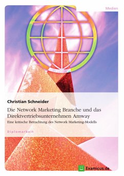 Die Network Marketing Branche und das Direktvertriebsunternehmen Amway (eBook, PDF) - Schneider, Christian