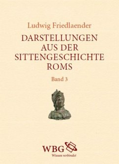 Darstellungen aus der Sittengeschichte Roms (eBook, PDF) - Friedlaender, Ludwig