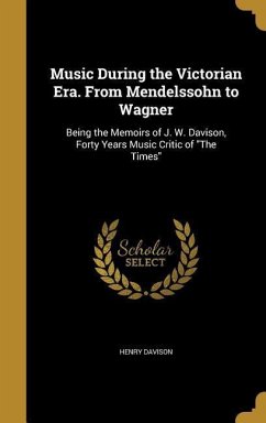 Music During the Victorian Era. From Mendelssohn to Wagner