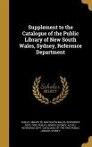 Supplement to the Catalogue of the Public Library of New South Wales, Sydney, Reference Department