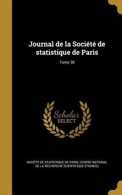 Journal de la Société de statistique de Paris; Tome 30