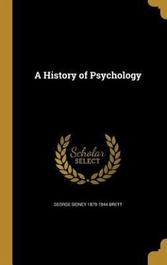 A History of Psychology - Brett, George Sidney