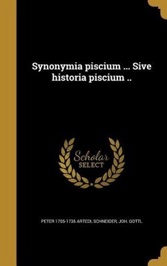 Synonymia piscium ... Sive historia piscium .. - Artedi, Peter