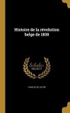 Histoire de la révolution belge de 1830