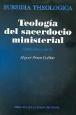 Teología del sacerdocio ministerial : llamados a servir