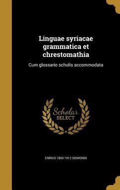 Linguae syriacae grammatica et chrestomathia