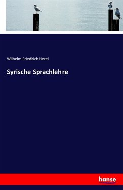 Syrische Sprachlehre - Hezel, Wilhelm Friedrich