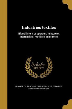 Industries textiles - Dommer, F.