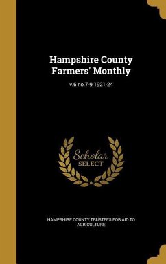 Hampshire County Farmers' Monthly; v.6 no.7-9 1921-24