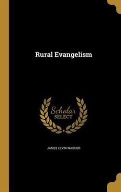 Rural Evangelism - Wagner, James Elvin
