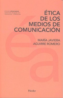 Ética de los medios de comunicación - Aguirre Romero, María Javiera