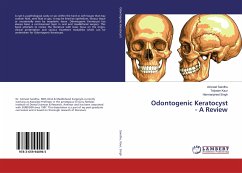 Odontogenic Keratocyst - A Review - Sandhu, Amneet;Kaur, Tejinder;Singh, Harmanpreet