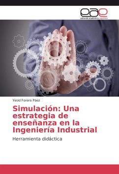 Simulación: Una estrategia de enseñanza en la Ingeniería Industrial