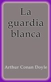 La guardia blanca (eBook, ePUB)