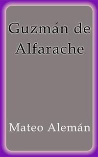 Guzmán de Alfarache (eBook, ePUB) - Alemán, Mateo