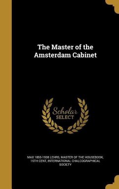The Master of the Amsterdam Cabinet - Lehrs, Max