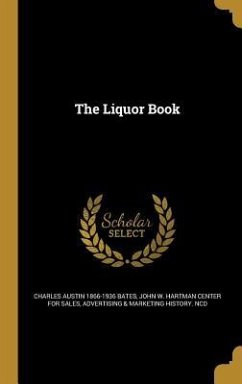 The Liquor Book - Bates, Charles Austin