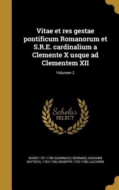 Vitae et res gestae pontificum Romanorum et S.R.E. cardinalium a Clemente X usque ad Clementem XII; Volumen 2