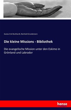 Die kleine Missions - Bibliothek - Burkhardt, Gustav Emil;Grundemann, Reinhold