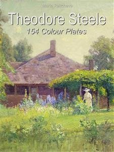 Theodore Steele: 154 Colour Plates (eBook, ePUB) - Peitcheva, Maria