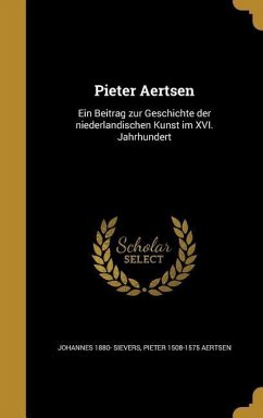 Pieter Aertsen - Sievers, Johannes; Aertsen, Pieter
