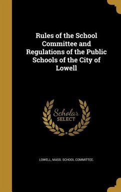 Cover Rules of the School Committee and Regulations of the Public Schools of the City of Lowell