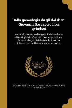 Della geneologia de gli dei di m. Giovanni Boccaccio libri qvindeci