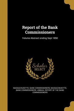 Report of the Bank Commissioners; Volume Abstract ending Sept 1850