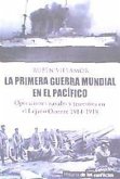 La Primera Guerra Mundial en el Pacífico : operaciones navales y terrestres en el Lejano Oriente