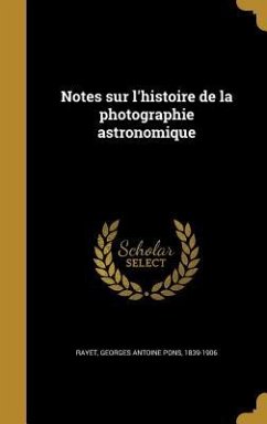 Notes sur l'histoire de la photographie astronomique
