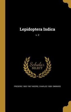 Lepidoptera Indica; v. 2 - Moore, Frederic; Swinhoe, Charles