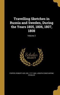 Travelling Sketches in Russia and Sweden, During the Years 1805, 1806, 1807, 1808; Volume 2