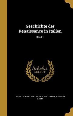 Geschichte der Renaissance in Italien; Band 1