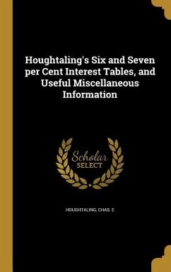 Houghtaling's Six and Seven per Cent Interest Tables, and Useful Miscellaneous Information