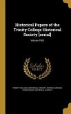 Historical Papers of the Trinity College Historical Society [serial]; Volume 1905