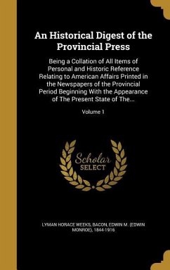 An Historical Digest of the Provincial Press