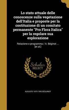 Lo stato attuale delle conoscenze sulla vegetazione dell'Italia e proposte per la costituzione di un comitato permanente "Pro Flora Italica" per la regolare sua esplorazione