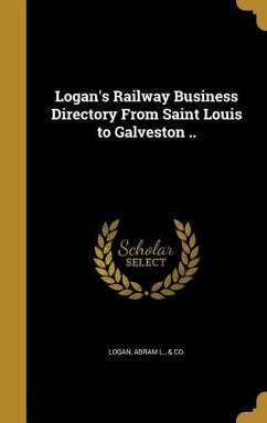 Cover Logan's Railway Business Directory From Saint Louis to Galveston ..