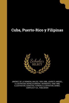 Cuba, Puerto-Rico y Filipinas
