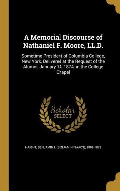 A Memorial Discourse of Nathaniel F. Moore, LL.D.