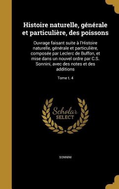 Histoire naturelle, générale et particulière, des poissons: Ouvrage faisant suite à l'Histoire naturelle, générale et particulière, composée par Lecle