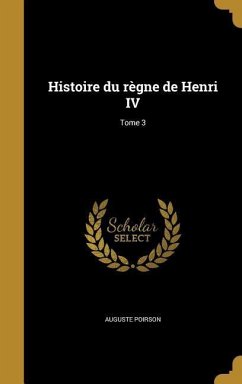 Histoire du règne de Henri IV; Tome 3