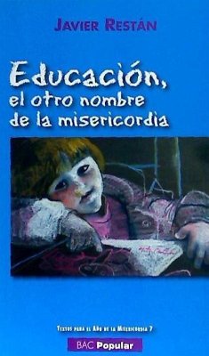 Educación, el otro nombre de la misericordia - Restán Martínez, Javier